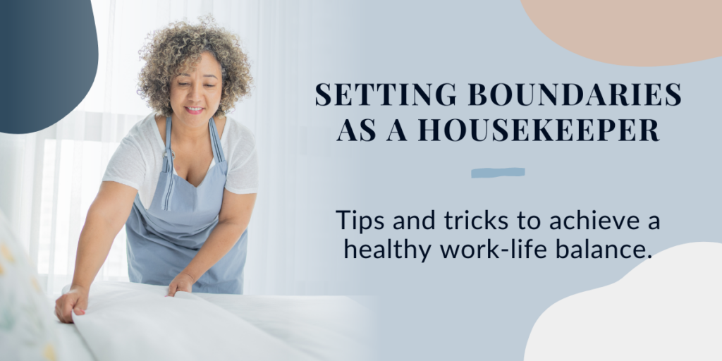 Setting boundaries as a housekeeper